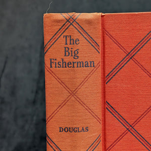 The Big Fisherman by Lloyd C. Douglas (FIRST PRINTING), 1948 🎣📜✝️