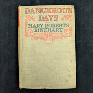 Dangerous Days by Mary Roberts Rinehart (1919 First Edition) - WWII-Dated California Artifact 🇺🇸📜✈️