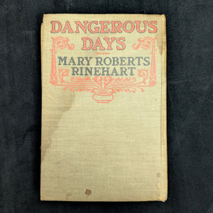 Dangerous Days by Mary Roberts Rinehart (1919 First Edition) - WWII-Dated California Artifact 🇺🇸📜✈️