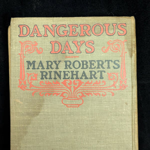 Dangerous Days by Mary Roberts Rinehart (1919 First Edition) - WWII-Dated California Artifact 🇺🇸📜✈️