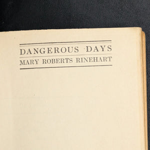 Dangerous Days by Mary Roberts Rinehart (1919 First Edition) - WWII-Dated California Artifact 🇺🇸📜✈️