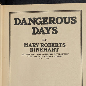 Dangerous Days by Mary Roberts Rinehart (1919 First Edition) - WWII-Dated California Artifact 🇺🇸📜✈️