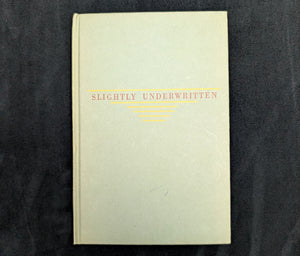 Slightly Underwritten by Thomas L. Stix (1951 First Edition) - Mid-Century Insurance Cartoon Collection 📜💰🚗