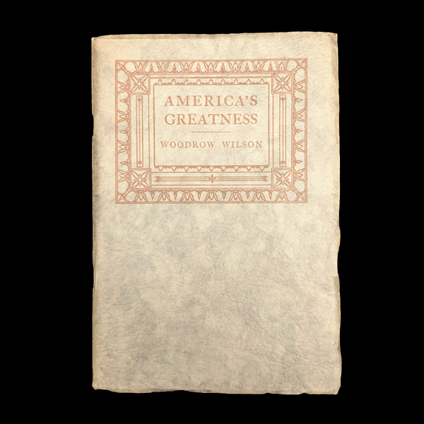 America’s Greatness (Gathered From The Works Of Woodrow Wilson), First Edition Compilation, 1931 🇺🇸📜🦁